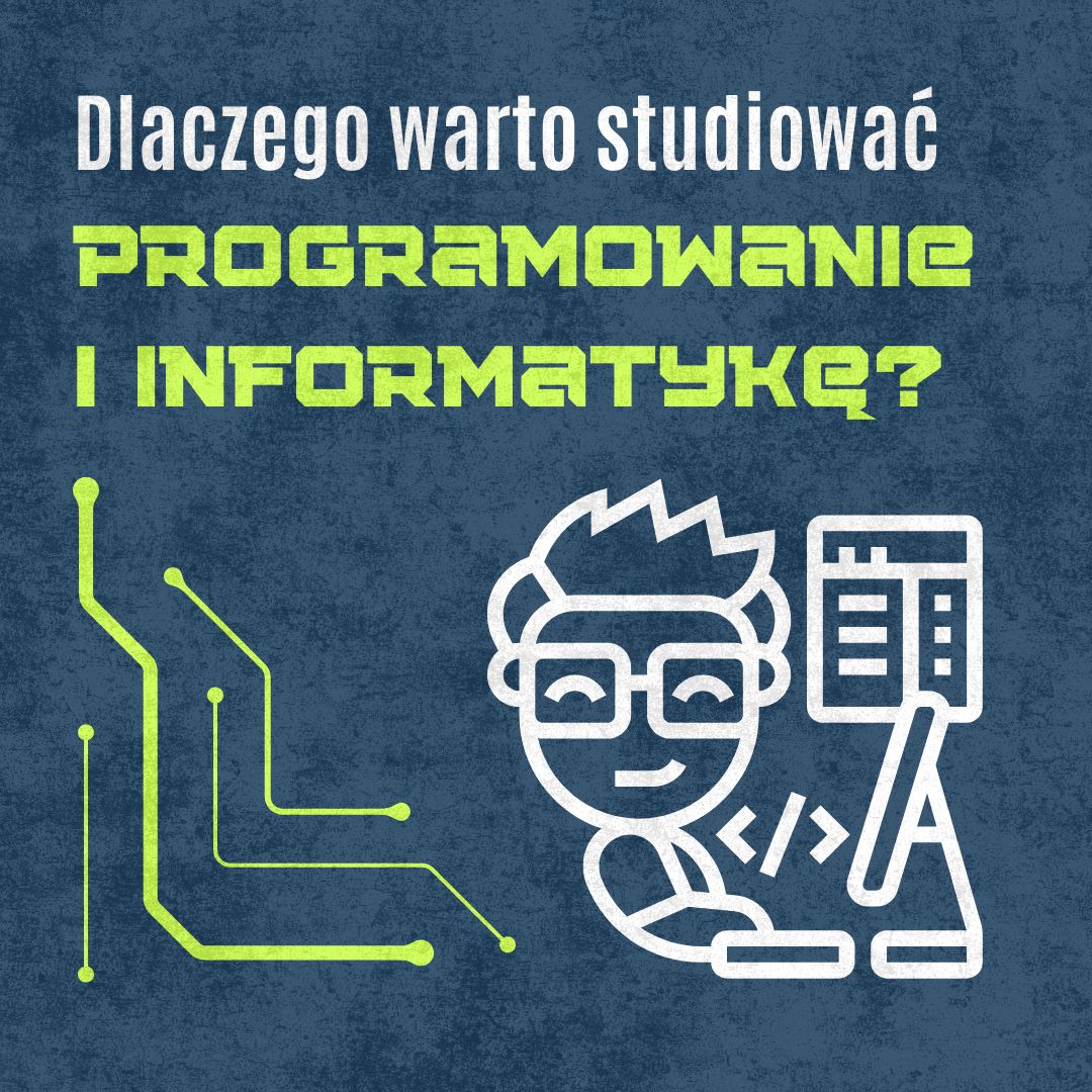 Dlaczego warto studiować programowanie i informatykę – zawody przyszłości!